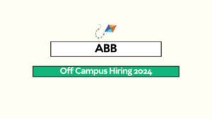 ABB Off Campus Hiring 2024 For Diploma Trainee Role