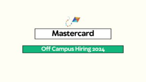 Mastercard Off Campus Hiring 2024